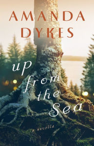 Title: Up from the Sea: A Whose Waves These Are Novella, Author: Amanda Dykes