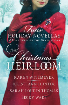 The Christmas Heirloom: Four Holiday Novellas of Love through the Generations