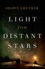 Light from Distant Stars: A Novel