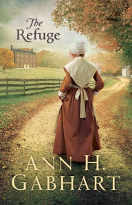 Title: The Refuge, Author: Ann H. Gabhart