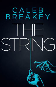 Title: The String, Author: Caleb Breakey