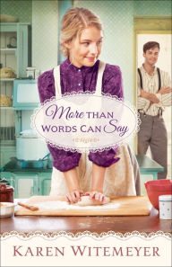 Title: More Than Words Can Say (A Patchwork Family Novel Book #2), Author: Karen Witemeyer
