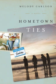 Title: Hometown Ties, Author: Melody Carlson