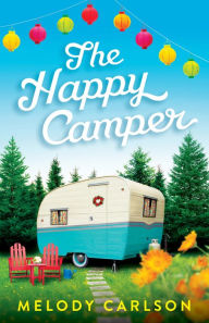 Download full google books for free The Happy Camper English version by Melody Carlson ePub iBook CHM