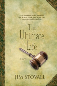 Title: The Ultimate Life, Author: Jim Stovall