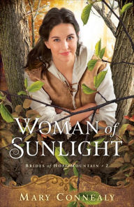 Download free epub ebooks for blackberry Woman of Sunlight (Brides of Hope Mountain Book #2) by Mary Connealy in English 9780764232596