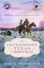 An Old-Fashioned Texas Christmas (The Archer Brothers Book #4): 2-in-1 Holiday Novella Collection