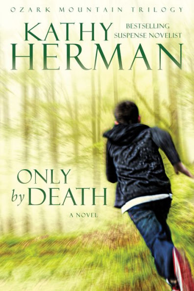 Only by Death (Ozark Mountain Trilogy Book #2)