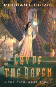 New books pdf download Cry of the Raven (The Ravenwood Saga Book #3) by Morgan L. Busse in English 9780764232244