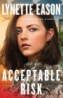 Acceptable Risk (Danger Never Sleeps Book #2)