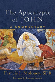 Title: The Apocalypse of John: A Commentary, Author: Francis J. SDB Moloney