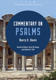 Title: Commentary on Psalms: From The Baker Illustrated Bible Commentary, Author: Barry C. Davis