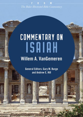 Commentary on Isaiah: From The Baker Illustrated Bible Commentary