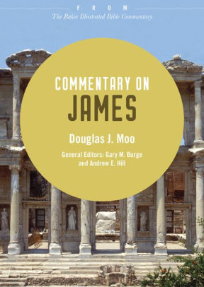 Commentary on James: From The Baker Illustrated Bible Commentary