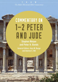 Title: Commentary on 1-2 Peter and Jude: From The Baker Illustrated Bible Commentary, Author: Stephen Motyer