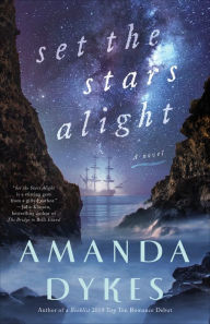 Title: Set the Stars Alight, Author: Amanda Dykes