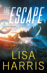 Title: The Escape (US Marshals Book #1), Author: Lisa Harris