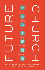 Title: Future Church: Seven Laws of Real Church Growth, Author: Will Mancini