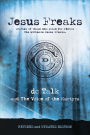 Jesus Freaks: Stories of Those Who Stood for Jesus, the Ultimate Jesus Freaks