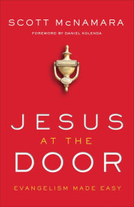 Title: Jesus at the Door: Evangelism Made Easy, Author: Scott McNamara