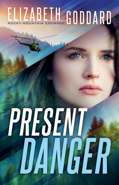 Present Danger (Rocky Mountain Courage Book #1)