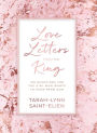 Love Letters from the King: 100 Devotions for the Girl Who Wants to Hear from God