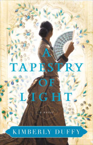 Title: A Tapestry of Light (Dreams of India), Author: Kimberly Duffy