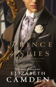 Textbook ebooks download The Prince of Spies (Hope and Glory Book #3) (English literature) 9780764232138