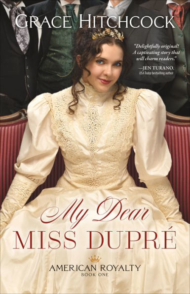 My Dear Miss Dupré (American Royalty Book #1)