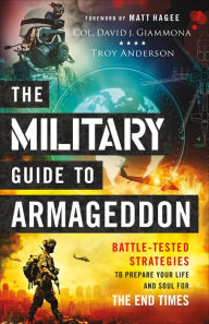 Pdf textbooks download The Military Guide to Armageddon: Battle-Tested Strategies to Prepare Your Life and Soul for the End Times (English literature) CHM iBook PDF