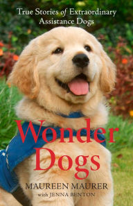 Title: Wonder Dogs: True Stories of Extraordinary Assistance Dogs, Author: Maureen Maurer