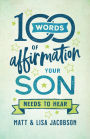100 Words of Affirmation Your Son Needs to Hear