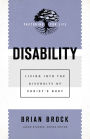 Disability (Pastoring for Life: Theological Wisdom for Ministering Well): Living into the Diversity of Christ's Body