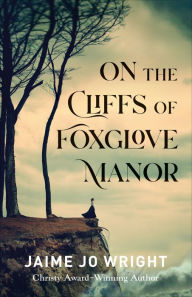 Free download android books pdf On the Cliffs of Foxglove Manor in English DJVU 9780764239212