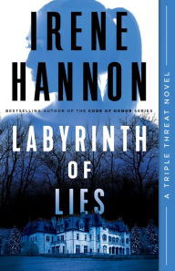 Title: Labyrinth of Lies (Triple Threat Book #2), Author: Irene Hannon