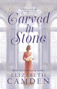 French books download Carved in Stone (The Blackstone Legacy Book #1) 9780764238437 by  MOBI (English Edition)