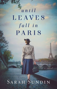 Download free ebooks for ipad 2 Until Leaves Fall in Paris 9781493434152 by  MOBI FB2 (English literature)