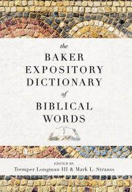 Free book audible download The Baker Expository Dictionary of Biblical Words 9781493434411 DJVU MOBI