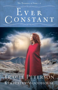 Title: Ever Constant (The Treasures of Nome Book #3), Author: Tracie Peterson