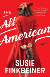 Title: The All-American: A Novel, Author: Susie Finkbeiner