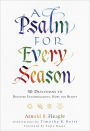 A Psalm for Every Season: 30 Devotions to Discover Encouragement, Hope and Beauty