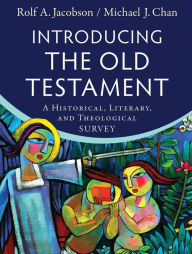 Title: Introducing the Old Testament: A Historical, Literary, and Theological Survey, Author: Rolf A. Jacobson