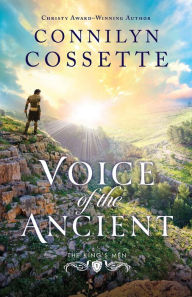 Title: Voice of the Ancient (The King's Men Book #1), Author: Connilyn Cossette