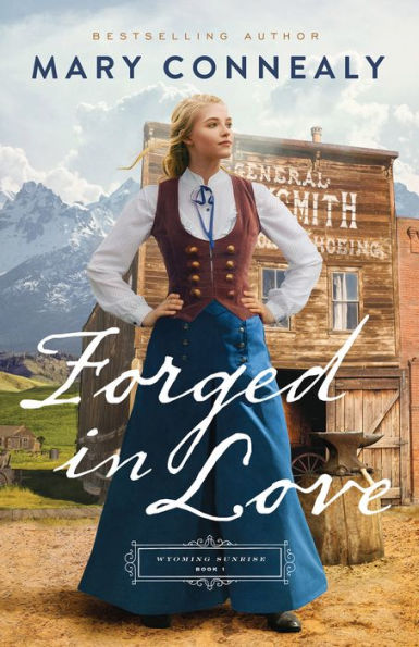 Forged in Love (Wyoming Sunrise Book #1)