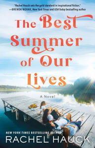 Free books nook download The Best Summer of Our Lives 9780764240973  English version by Rachel Hauck, Rachel Hauck