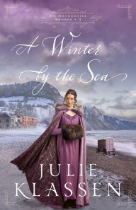 Free downloading of ebooks in pdf A Winter by the Sea (On Devonshire Shores Book #2) (English literature) by Julie Klassen  9780764234286