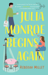 Title: Julia Monroe Begins Again (Beignets for Two), Author: Rebekah Millet