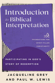 New release ebook Introduction to Biblical Interpretation (Foundations for Spirit-Filled Christianity): Participating in God's Story of Redemption