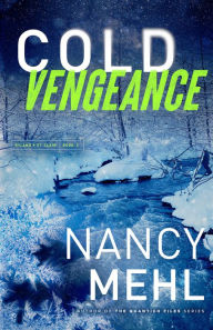 Title: Cold Vengeance (Ryland & St. Clair Book #3), Author: Nancy Mehl