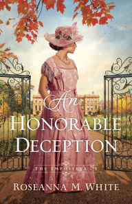 French ebook download An Honorable Deception (The Imposters Book #3) 9780764240942 by Roseanna M. White  English version